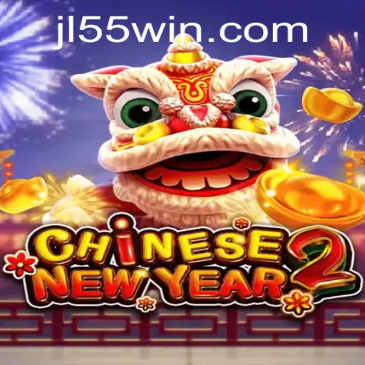 Unveiling the Excitement of CHINESENEWYEAR2: The Ultimate Gaming Experience with JL55