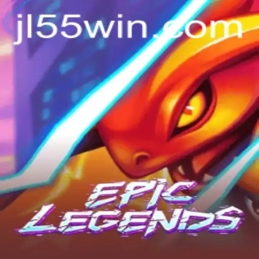 EpicLegends: Unveiling the Thrilling JL55 Experience