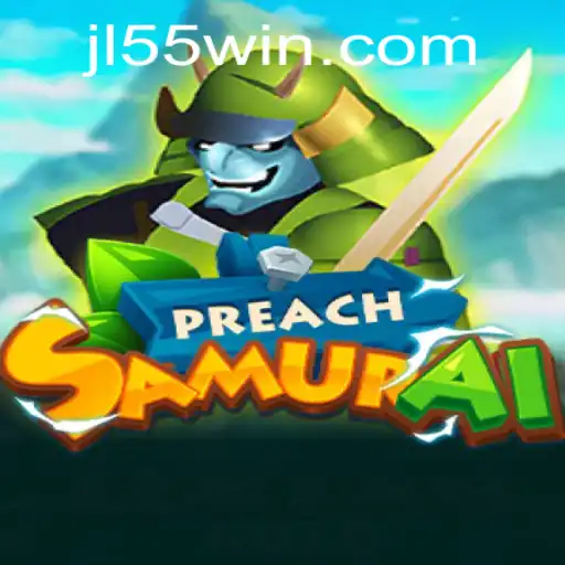 Discovering PreachSamurai: A New Gaming Experience with JL55